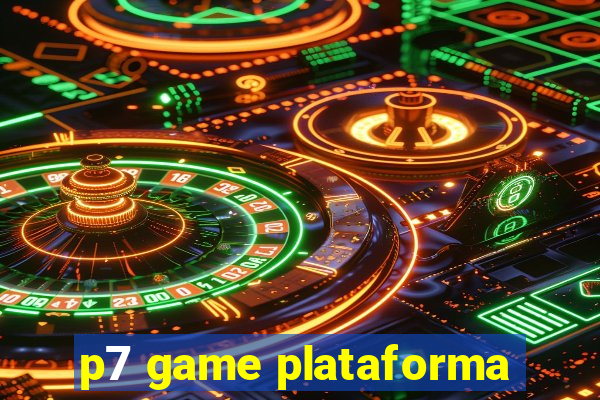 p7 game plataforma